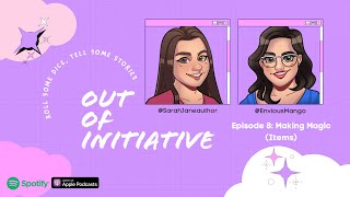 Out of Initiative Episode 8 - Making Magic (Items)