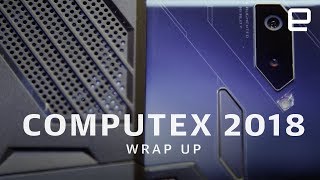 Computex 2018 Wrap Up