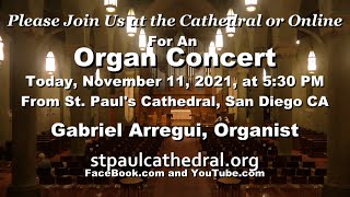 5:30 PM Organ Recital, Nov.11, 2021, by Gabriel Arregui.