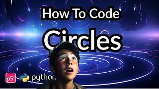 How to code circles & ellipses in P5 Python | Coding For Kids