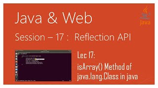Reflection API in Java | #17 | isArray() Method of java.lang.Class in java