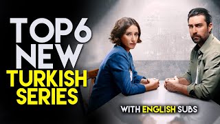 Top 6 New Turkish Drama Series of 2024 With English Subs