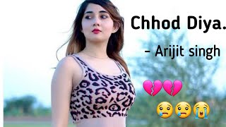Chhod Diya Wo Rasta | Chod Diya Wo Rasta Full Song | Arijit Singh |Heart touching love story | Hindi