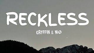 Gryffin & MØ - Reckless [Lyrics]