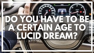 Does AGE Affect Lucid Dreaming Ability? - HowToLucid.com