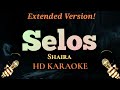 Selos - Shaira (Extended Version/HD Karaoke)