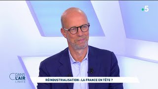 Réindustrialisation : la France en tête ? #cdanslair 12.05.2023