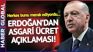 Herkes Bunu Merak Ediyordu... Erdoğan'dan Flaş Asgari Ücret Açıklaması