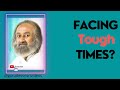 Facing Tough times? @Gurudev