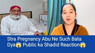 @sitarayaseensana Pregnancy😱Abu Ne Such Bata Dya😱 Public ka Shadid Reaction😱