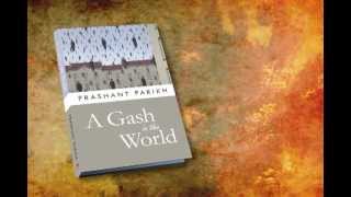 A Gash In The World by Prashant Parikh