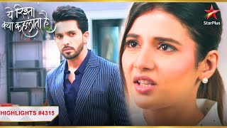 Abhira ne kiya Armaan se sawaal!| Ep.4315| Highlights | Yeh Rishta Kya Kehlata Hai | Mon-Sun |9:30PM