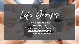 Session One: The Vision of Life Groups