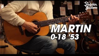 MARTIN 0-18 '53 Demo - 1953年製ヴィンテージマーティン