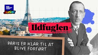 Ildfuglen - Paris er klar til at blive forført // Klassisk for Noobs (explainer)