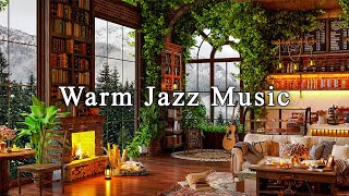 Relaxing Jazz Music at Cozy Coffee Shop Ambience☕Warm Jazz Instrumental Music for Work, Study, Focus