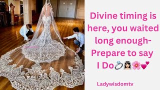 Divine Timing ⏱️ is in Full Effect mode, you waited long enough for this Divine Union/Marriage💍