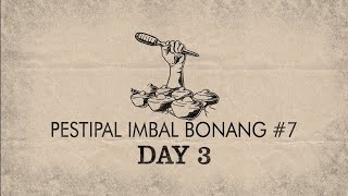 PESTIPAL IMBAL BONANG #7 | SOEMPAH PEMBONANG | DAY 3