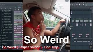 So Weird ( Jasper Sniper ) - Carl Trap Music