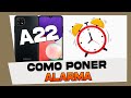 Como Poner y Configurar Alarma Despertador en Samsung Galaxy A22