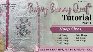 SDS1264 Bugsy Bunny Quilting - Part 1