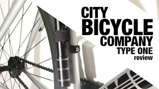 EXCLUSIVE: City Bicycle Company - Type One Review