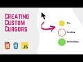 Creating Custom Cursors - CSS and JavaScript