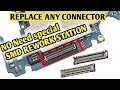 All mobile connector replacement  without special SMD Rework Station