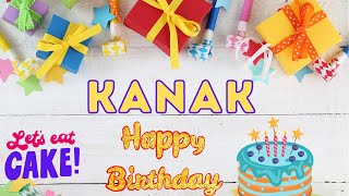 Happy Birthday Kanak, Birthday of Kanak, Best Birthday Wishes, hbd