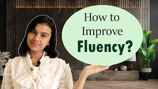 How To Improve Fluency? | Speak In English Fluently | Adrija Biswas