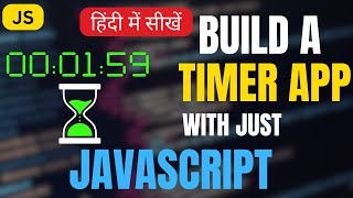 Countdown Timer App in JavaScript ⏳ | Beginner JavaScript Project in Hindi (2025)