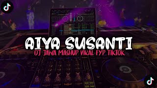 DJ Tiktok Viral - Aiya Susanti Perempuan Banyak Muda Ana Banyak Susah Viral Fyp Tiktok
