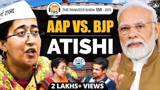 Atishi On Delhi Ki Sarkaar, BJP Vs AAP, Elections & More | The Ranveer Show हिंदी 209