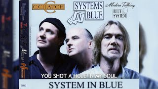 Systems In Blue - You Shot A Hole In My Soul (C.C. Catch)