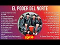 E L P O D E R D E L N O R T E 2024 MIX Greatest Hits 1 HOUR ~ 1990s Music ~ Top Mexican Traditio...