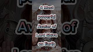 4 Most powerful avatar of Lord Shiva on Earth 🌎 || #shorts #hinduism #shiva