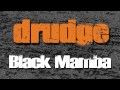 Drudge Black Mamba * FREE DOWNLOAD *