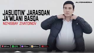 No'kisbay Zivatdinov - Jasliqtin' jarasqan ja'wlani basqa