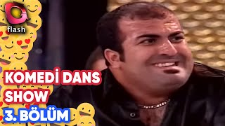 Komedi Dans Show 3.Bölüm - Flash Tv