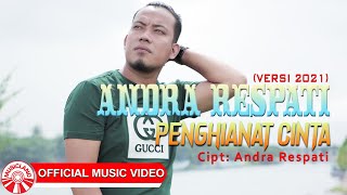 Andra Respati - Penghianat Cinta (Versi 2021) [Official Music Video HD]