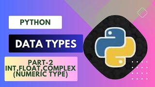 Part-2:What are Numeric Data Types in Python