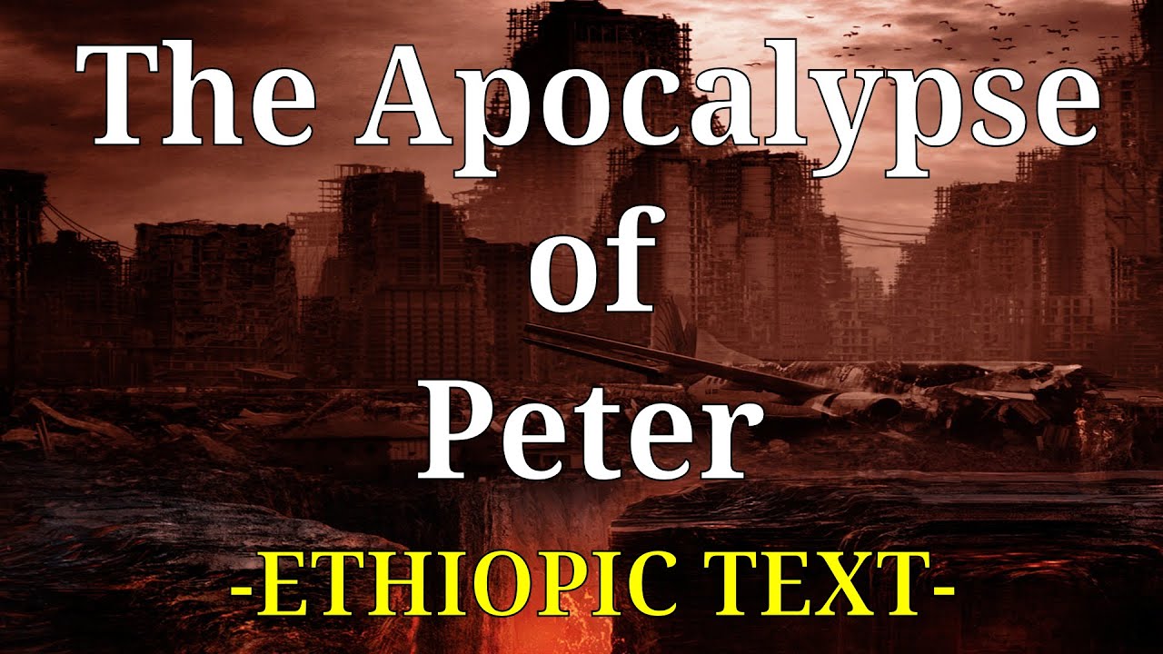 Apocalypse Of Peter Ethiopic Text The End Times Hell Paradise