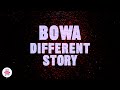 Bowa feat. Mala - Different Story (Official Lyrics Video) | Dead Dead Good