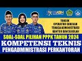 SOAL-SOAL PILIHAN PPPK 2024||KOMPETENSI TEKNIS||PENGADMINISTRASI PERKANTORAN ||TENDIK/OPS/TAS