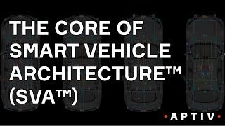 The Core of Smart Vehicle Architecture™ (SVA™)