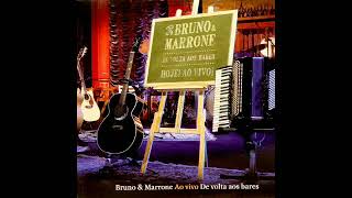 Bruno & Marrone - De volta aos bares(áudio do dvd)