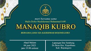 LIVE STREAMING MAJLIS DZIKIR MAULIDURRASUL SAW \u0026 MANAQIB KUBRO BERSAMA JAMA'AH AL KHIDMAH BOJONEGORO