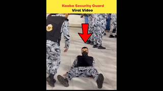 Kaaba Security Guard | Viral Video | #shorts #viral #kaaba #trending #makkah #shortvideo