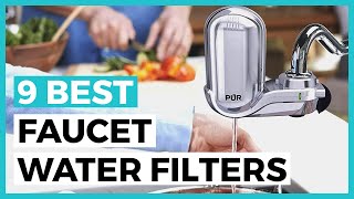 Best Faucet Water Filters in 2024 - How to Choose a Water Filter System?