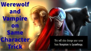 ESO - Werewolf and Vampire on the Same Character Trick plus Guide